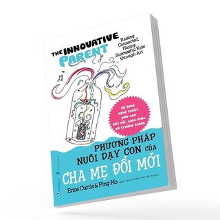 Phương Pháp Nuôi Dạy Con Của Cha Mẹ Đổi Mới