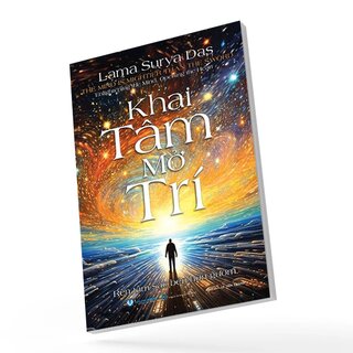 Khai Tâm Mở Trí - Rèn Tâm Sắc Bén Hơn Gươm