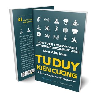 Tư Duy Kiên Cường - 43 Cách Sống Thoải Mái Trong Bất An