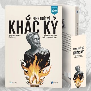 Minh Triết Về Khắc Kỷ - Cẩm Nang Thực Hành Khắc Kỷ Trong Đời Sống - Ward Farnsworth