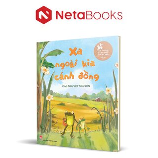 Xa Ngoài Kia Cánh Đồng (Bìa Cứng)