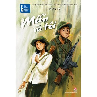 Tủ Sách Thanh Niên - Mẫn Và Tôi - Phan Tứ