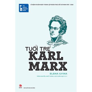 Tủ Sách Thanh Niên - Tuổi Trẻ Karl Marx - Elena Ilyina