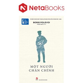 Tủ Sách Thanh Niên - Một Người Chân Chính - Boris Polevoy