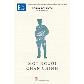 Tủ Sách Thanh Niên - Một Người Chân Chính - Boris Polevoy