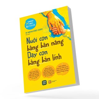 Nuôi Con Bằng Bản Năng - Dạy Con Bằng Bản Lĩnh - Dr Martha Deiros Collado