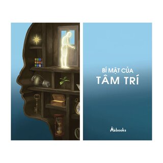 Bí Mật Của Tâm Trí - Cách Não Bộ Suy Nghĩ, Cảm Nhận Và Ra Quyết Định - Mariano Sigman