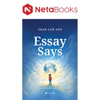 Essay Says - A Collection Of Essays - Phạm Lam Anh