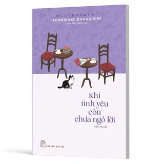 Khi Tình Yêu Còn Chưa Ngỏ Lời - Toshikazu Kawaguchi