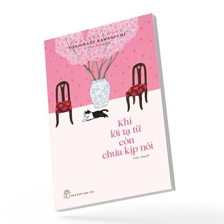 Khi Lời Tạ Từ Còn Chưa Kịp Nói - Toshikazu Kawaguchi