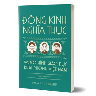 Đông Kinh Nghĩa Thục Và Mô Hình Giáo Dục Khai Phóng Việt Nam