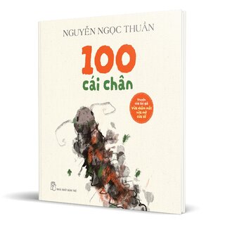 100 Cái Chân - Nguyễn Ngọc Thuần (Bìa Cứng)