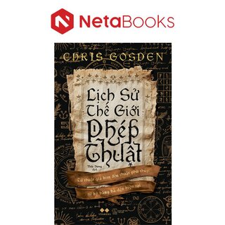 Lịch Sử Thế Giới Phép Thuật - Chris Gosden