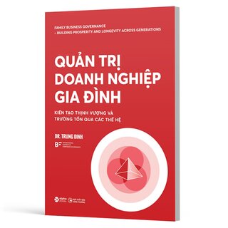 Quản Trị Doanh Nghiệp Gia Đình - Dr. Trung Dinh