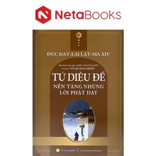 Tứ Diệu Đế - Nền Tảng Những Lời Phật Dạy