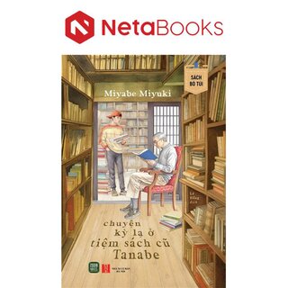 Chuyện Kỳ Lạ Ở Tiệm Sách Cũ Tanabe - Miyabe Miyuki (Sách Bỏ Túi)
