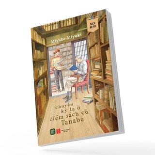 Chuyện Kỳ Lạ Ở Tiệm Sách Cũ Tanabe - Miyabe Miyuki (Sách Bỏ Túi)