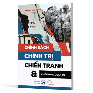 Chính Sách, Chính Trị, Chiến Tranh Và Chiến Lược Quân Sự - Christopher Bassford
