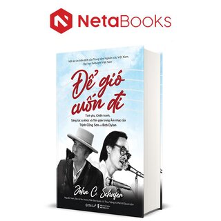 Để Gió Cuốn Đi - John C. Schafer (Bìa Cứng)