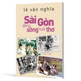 Sài Gòn Dòng Sông Tuổi Thơ - Lê Văn Nghĩa