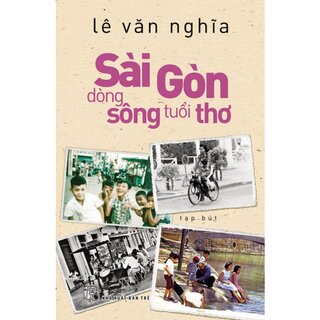 Sài Gòn Dòng Sông Tuổi Thơ - Lê Văn Nghĩa