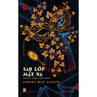 Sau Lớp Mặt Nạ - Truyện Nàng Jean Muir - Louisa May Alcott