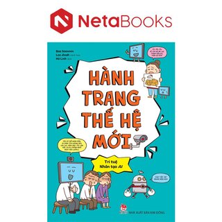 Hành Trang Thế Hệ Mới - Trí Tuệ Nhân Tạo AI