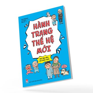 Hành Trang Thế Hệ Mới - Học Đạo Đức, Rèn Nhân Cách