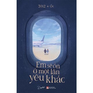Em Sẽ Ổn Ở Một Lần Yêu Khác