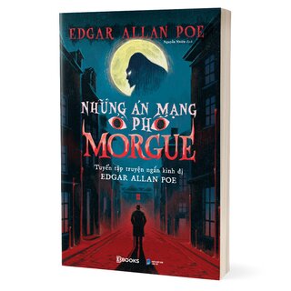 Những Án Mạng Ở Phố Morgue - Edgar Allan Poe