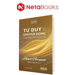 Tư Duy và Chuyển Động - Henri Bergson (Bìa Cứng)