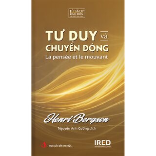 Tư Duy và Chuyển Động - Henri Bergson (Bìa Cứng)
