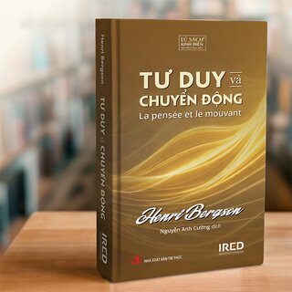 Tư Duy và Chuyển Động - Henri Bergson (Bìa Cứng)