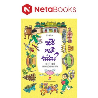 Đi Mô Rứa - Cố Đô Huế Trong Lòng Bàn Tay - Phan