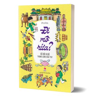Đi Mô Rứa - Cố Đô Huế Trong Lòng Bàn Tay - Phan