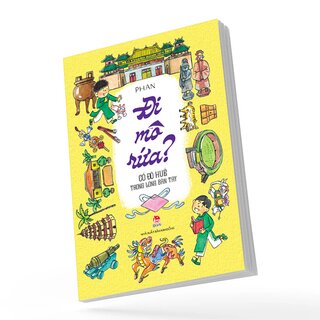 Đi Mô Rứa - Cố Đô Huế Trong Lòng Bàn Tay - Phan
