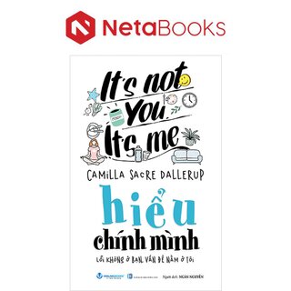 Hiểu Chính Minh - Lỗi Không Ở Bạn, Vấn Đề Nằm Ở Tôi - Camilla Sacre Dallerup