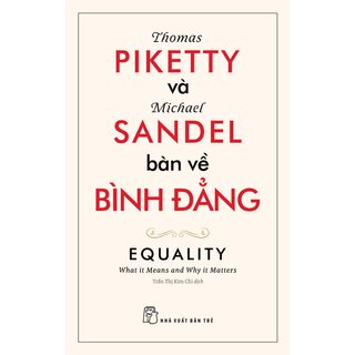 Thomas Piketty Và Michael Sandel Bàn Về Bình Đẳng - Michael Sandel, Thomas Piketty