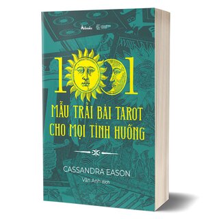 1001 Mẫu Trải Bài Tarot Cho Mọi Tình Huống - Cassandra Eason