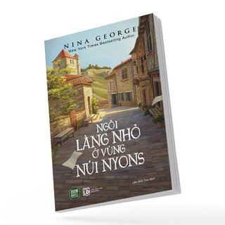 Ngôi Làng Nhỏ Ở Vùng Núi Nyons - Nina George