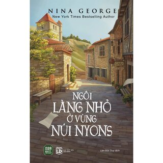 Ngôi Làng Nhỏ Ở Vùng Núi Nyons - Nina George