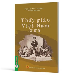 Thầy Giáo Việt Nam Xưa - Phạm Khang, Lê Minh