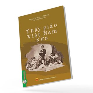 Thầy Giáo Việt Nam Xưa - Phạm Khang, Lê Minh