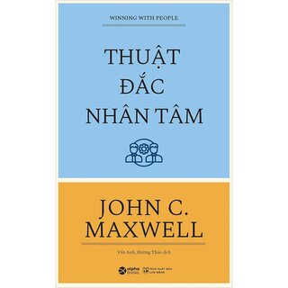 Thuật Đắc Nhân Tâm - John C. Maxwell