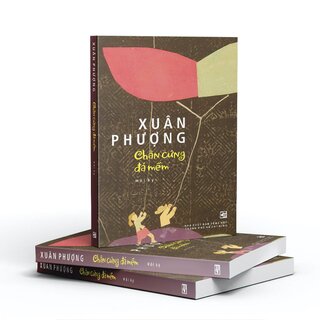 Chân Cứng Đá Mềm - Hồi Ký - Xuân Phượng