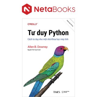 Tư Duy Python - Cách Tư Duy Như Một Nhà Khoa Học Máy Tính - Allen B. Downey