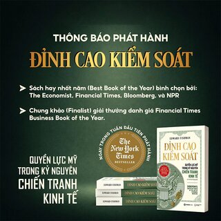 Đỉnh Cao Kiểm Soát - Quyền Lực Mỹ Trong Kỷ Nguyên Chiến Tranh Kinh Tế - Edward Fishman