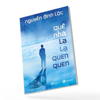 Quê Nhà Lạ Lạ Quen Quen - Nguyễn Đình Lộc