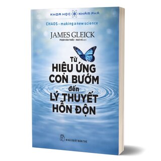 Khoa Học Khám Phá - Từ Hiệu Ứng Con Bướm Đến Lý Thuyết Hỗn Độn - James Gleick