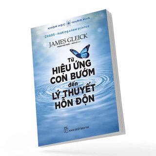 Khoa Học Khám Phá - Từ Hiệu Ứng Con Bướm Đến Lý Thuyết Hỗn Độn - James Gleick